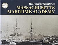 125 Years of Excellence: Massachusetts Maritime Academy 0692767665 Book Cover