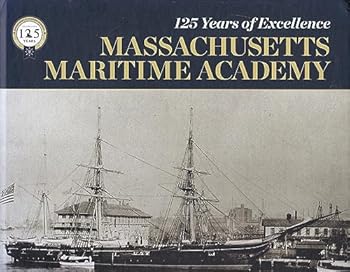 Hardcover 125 Years of Excellence: Massachusetts Maritime Academy Book