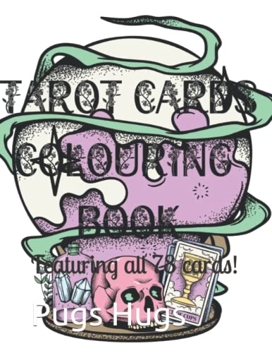 TAROT CARDS COLOURING BOOK: Featuring all 78 cards!