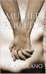 Capa de A MULHER PERFEITA
