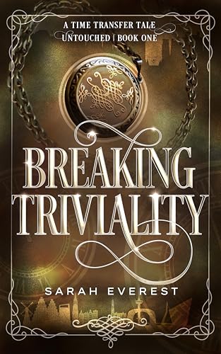 Breaking Triviality (A Time Transfer Series Book 1)
