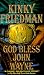 God Bless John Wayne: A Novel (Kinky Friedman Novels (Paperback))
