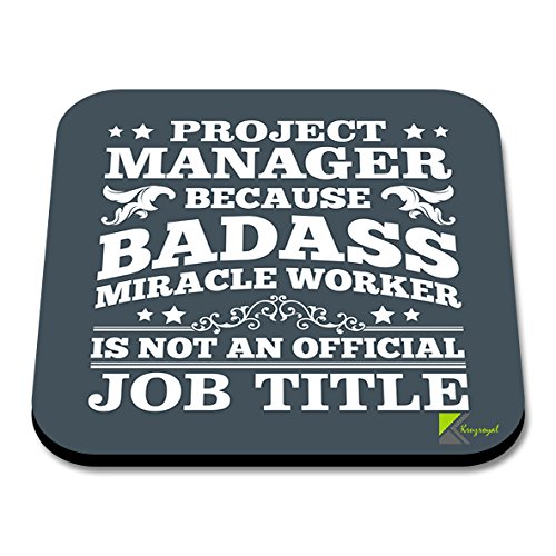 CS168 Project manager because badass miracle worker is not an official job title. Novelty Funny Coffee Tea Drink Gift Glossy MDF Wooden Coaster | Gifts for PM, Colleagues, Boss