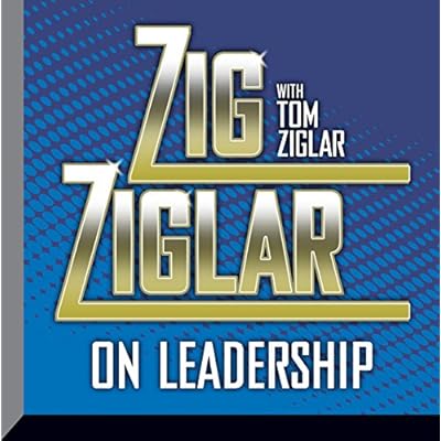 Zig Ziglar on Leadership