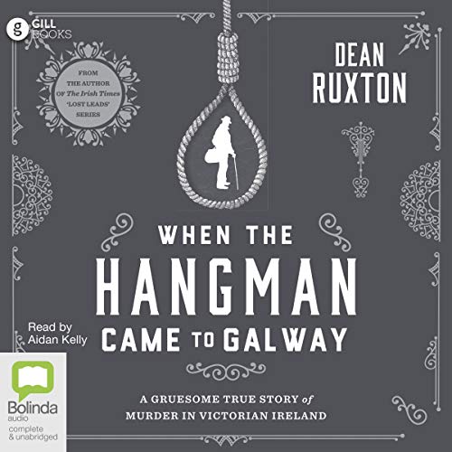 When The Hangman Came to Galway by Dean Ruxton episode artwork