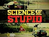 Science of Stupid, Season 1