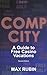 Comp City: A Guide to Free Casino Vacations, Second Edition