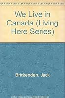 We Live in Canada (Living Here Series) 0531038181 Book Cover