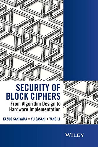 Security of Block Ciphers: From Algorithm Design to Hardware Implementation (IEEE Press) view 2