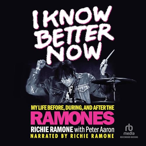 I Know Better Now: My Life Before, During, and After the Ramones image 2