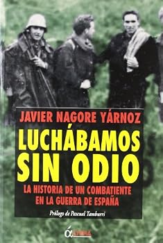 Paperback Luchabamos sin odio (La historia de un combatiente en la guerra de espana) [Spanish] Book