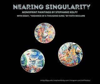 Nearing Singularity, Monoprint Paintings by Stephanie Kolpy