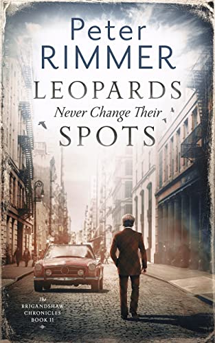 Leopards Never Change Their Spots: A captivating historical come to life series (The Brigandshaw Chronicles Book 11)