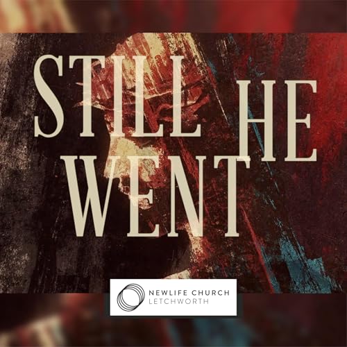 #044 - Still He Went - Part 4 - David Proctor