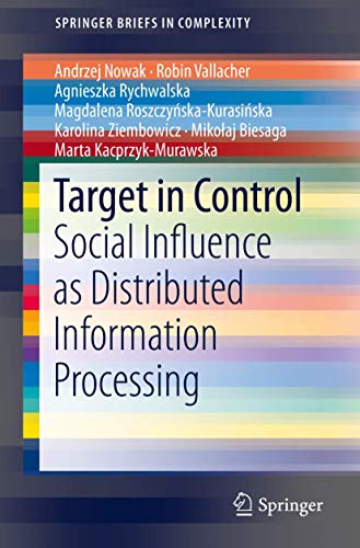 Target in Control: Social Influence as Distributed Information Processing (SpringerBriefs in Complexity) view 2