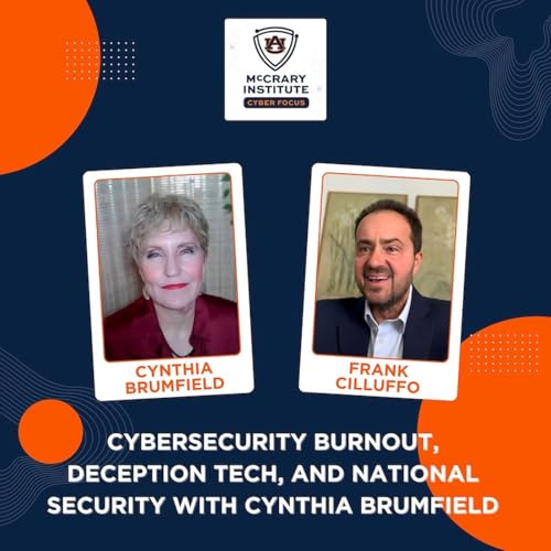 Cybersecurity Burnout, Deception Tech, and National Security with Cynthia Brumfield