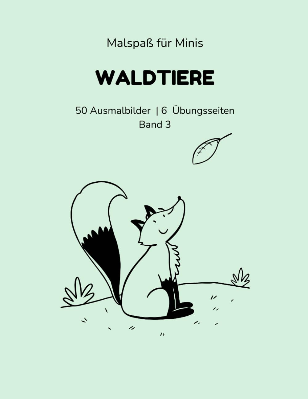 Malspaß für Minis: Waldtiere: 50 Ausmalbilder & 6 Schwungübungen - mit Übungs-Tracker & Urkunde
