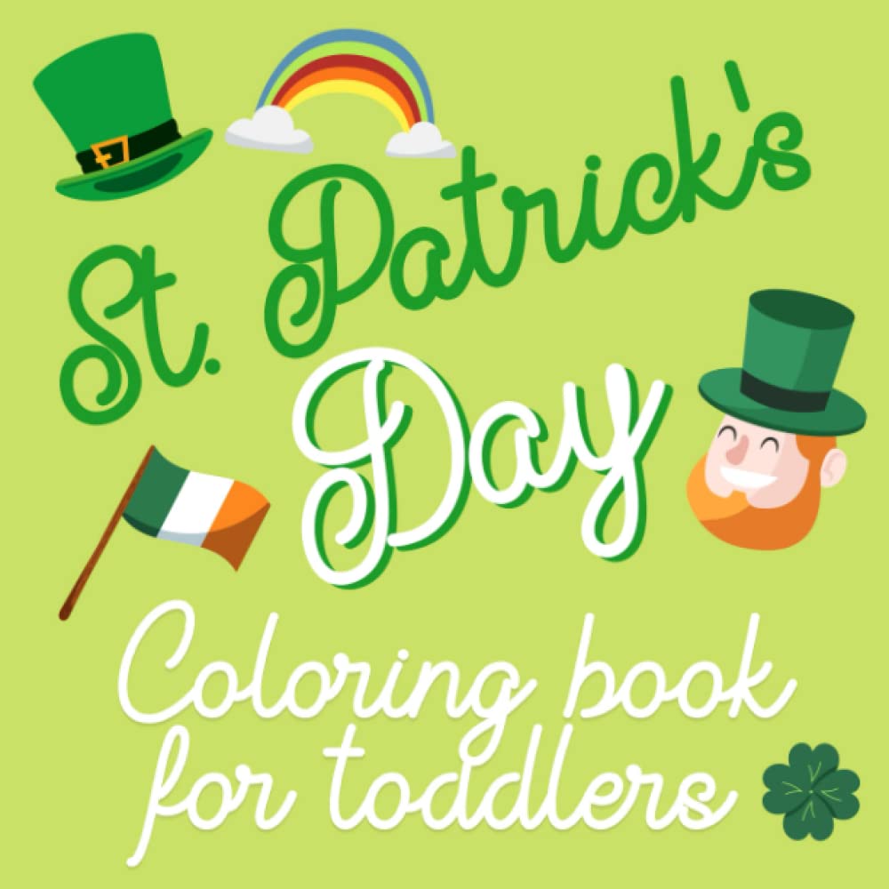 St. Patrick's Day: Coloring Book for Toddlers - St Patricks Day Gifts