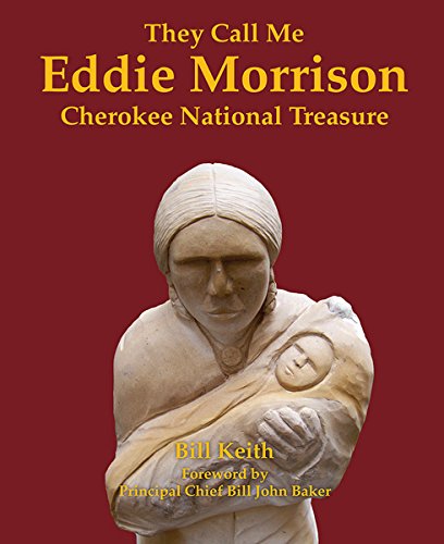They call me Eddie Morrison : Cherokee National Treasure