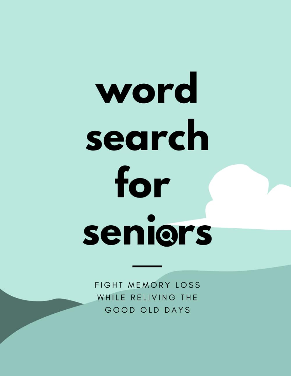 Word Search For Seniors | Brain Games to Keep Your Mind Sharp & Fight Memory Loss: Fun Puzzles for Brain Training and Stress Relief