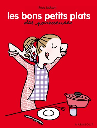 Télécharger Les bons petits plats des Paresseuses (Cuisine) livre En ligne