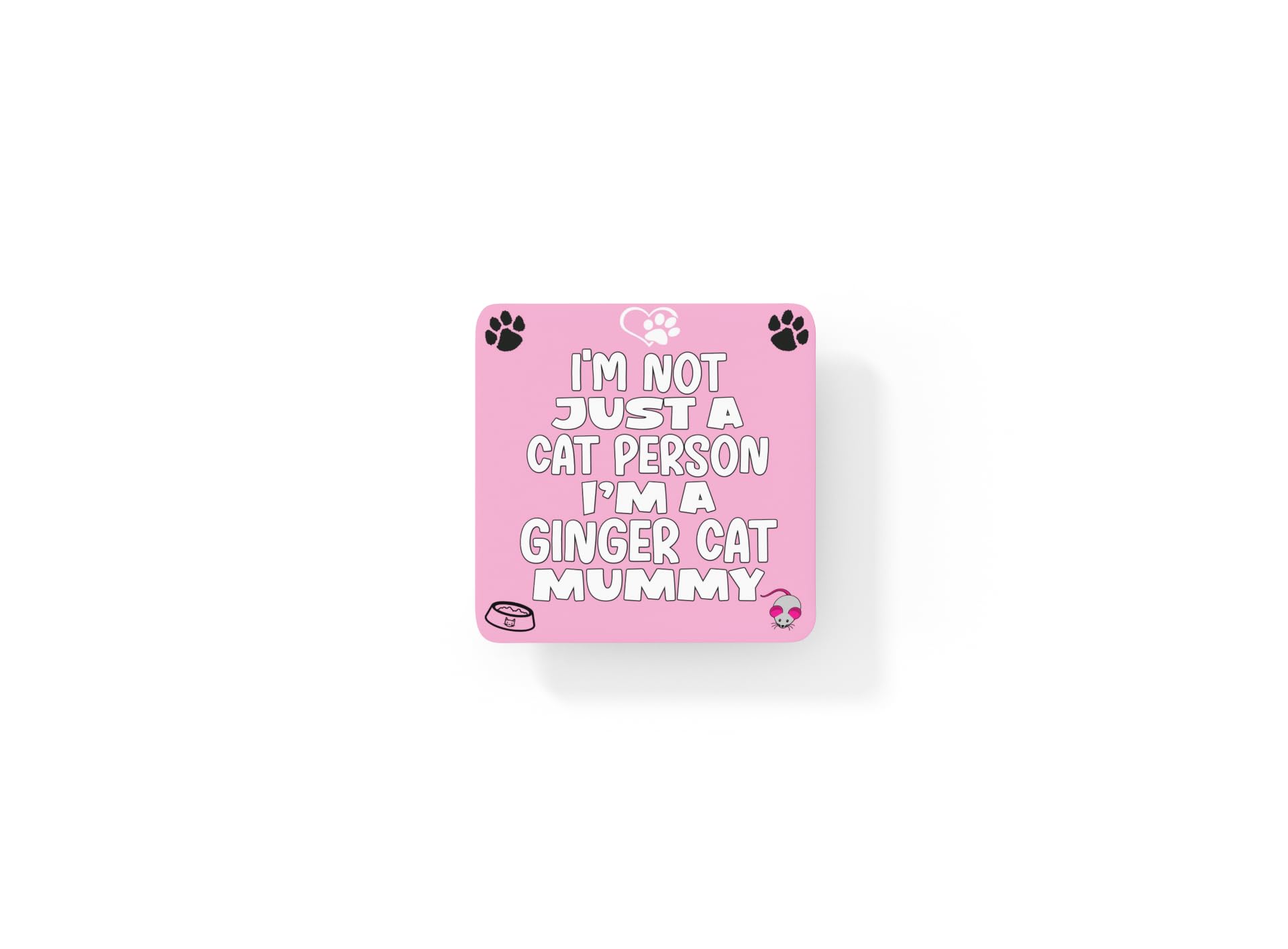 Decalarama Multicolor Ginger Cat Coaster Gift - I'm Not Just A Cat Person I'm A * Mummy - Novelty Cute Pet Owner Mug Cup Coaster Present