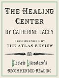 The Healing Center (Electric Literature's Recommended Reading Book 76)