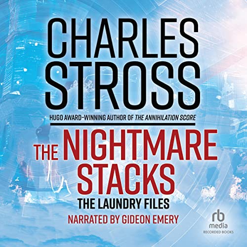 The Nightmare Stacks Laundry Files, Book 7 (Audible Audio Edition