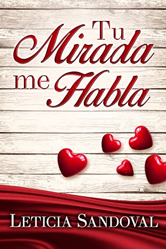 Tu Mirada Me Habla: (Romance Contemporáneo) Tu Mirada Me Habla: (Romance Contemporáneo)