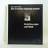 Der Architekt Hannes Meyer: Anschauungen und Werk 3345002566 Book Cover