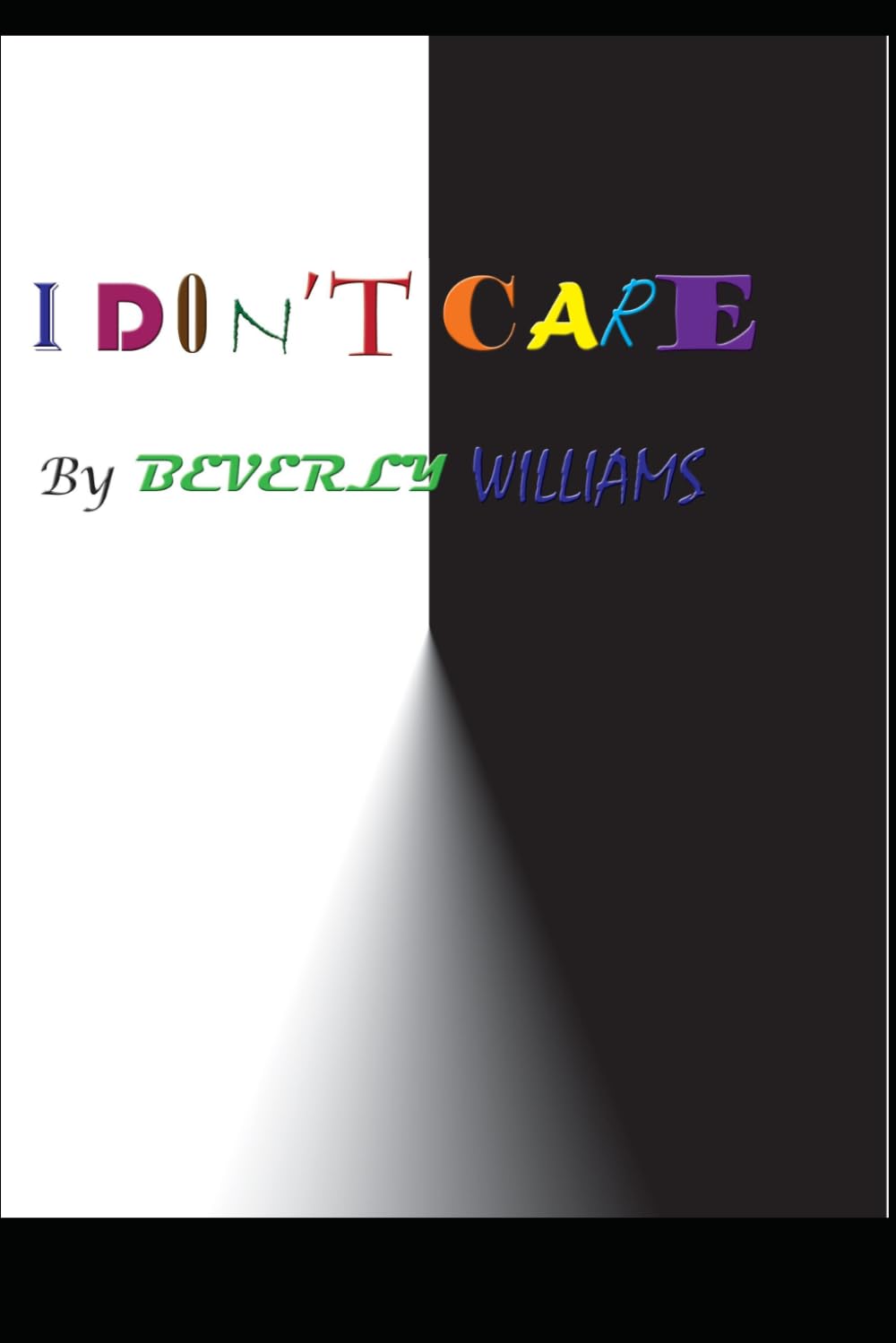 I DON'T CARE