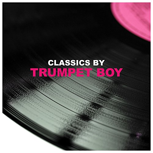 Classics by Trumpet Boy Trumpet Boy Amazon.fr Téléchargement de Musique