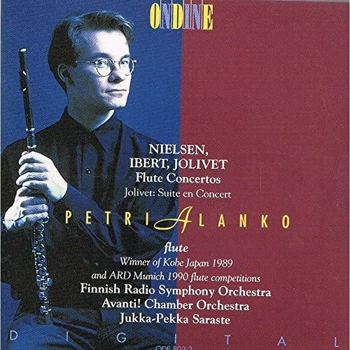 Nielsen / Ibert / Jolivet Flute Concertos Nielsen / Ibert / Jolivet