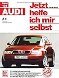 Jetzt helfe ich mir selbst: Audi A4 Benziner ab November '94 - Dieter Korp