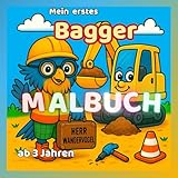  Mein erstes Bagger Malbuch ab 3 Jahren - mit Herrn Wandervogel: Bagger, Kipper & Co. – Fahrzeuge auf der Baustelle zum Ausmalen und Staunen für Kinder ... bis 6 Jahren (KreativReich - Entdecke & Male)