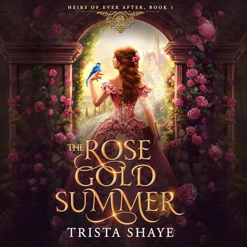 The Rose Gold Summer by Trista Shaye episode artwork