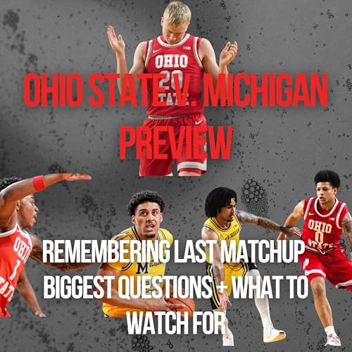 Ohio State v. Michigan 2 Preview | Buckeyes Travel Issues, Bruce Thornton's Legacy, OSU's Supporting Cast, Expected Atmosphere, and Jake Diebler's Success in David v. Goliath Games
