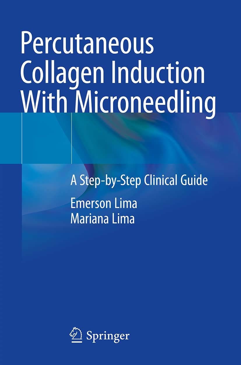 Percutaneous Collagen Induction With Microneedling: A Step-by-Step Clinical Guide