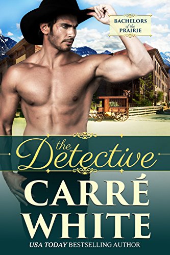 The Detective (Bachelors of the Prairie Book 4)