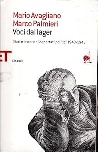 Vedi scheda su Amazon Voci dal lager. Diari e lettere di deportati politici italiani 1943-1945