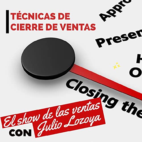 Episode 103 - Técnicas De Cierre De Ventas