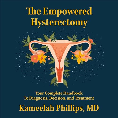 Listen to The Empowered Hysterectomy by Kameelah Phillips episode artwork