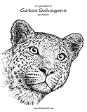 Livro para Colorir de Gatos Selvagens para Adultos 1 (Portuguese Edition)