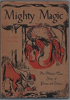 Mighty Magic - An Almost-True Story of Pirates and Indians
