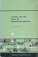 Agrippa and the Crisis of Renaissance Thought 0252723015 Book Cover