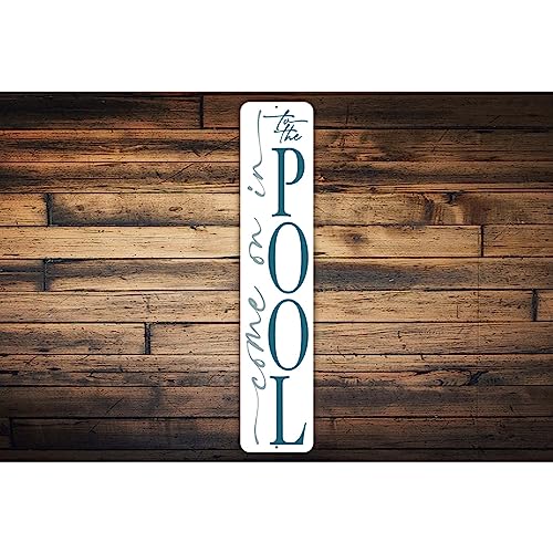 Come On In To The Pool Sign - 9 x 36