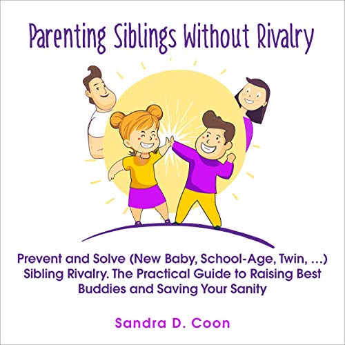 Parenting Siblings Without Rivalry by Sandra D. Coon episode artwork
