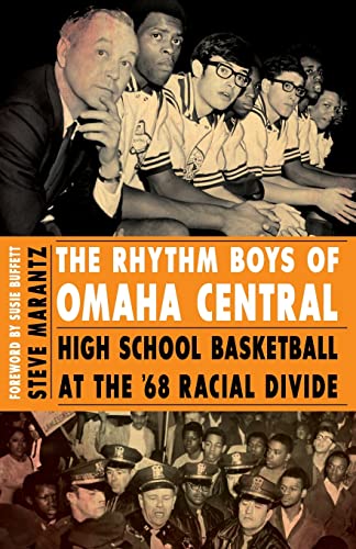 The Rhythm Boys of Omaha Central: High School Basketball at the '68 Racial Divide