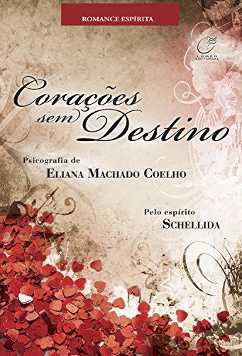 Corações sem destino - Coelho, Eliana Machado