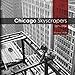Chicago Skyscrapers, 1871-1934
